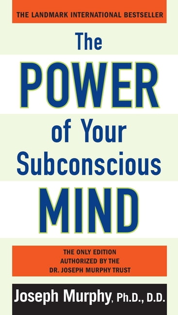 The Power of Your Subconscious Mind: Unlock the Secrets Within