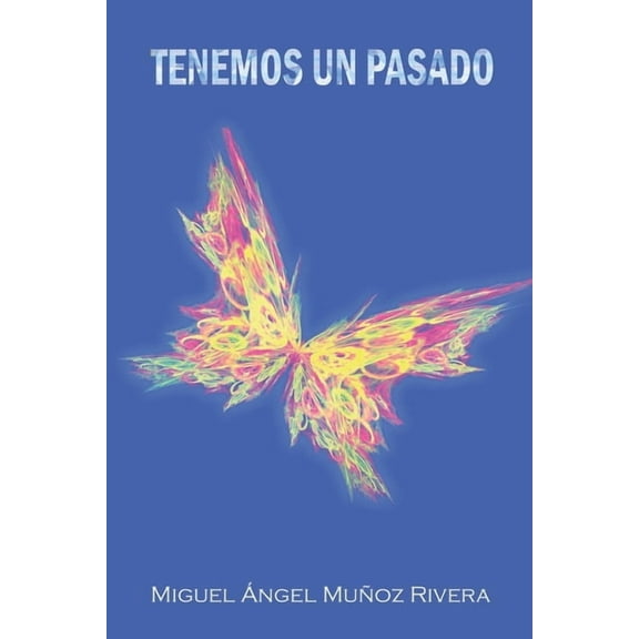 Tenemos Un Pasado (Paperback)