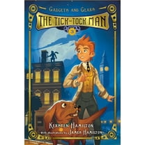 Pre-Owned The Tick-Tock Man: Gadgets and Gears, Book 3 (Paperback) 0544937155 9780544937154