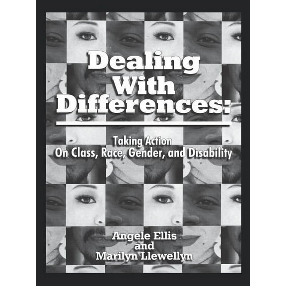 Dealing with Differences: Taking Action on Class, Race, Gender and Disability, (Paperback)