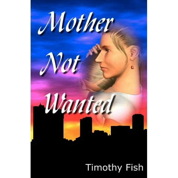 Mother Not Wanted
