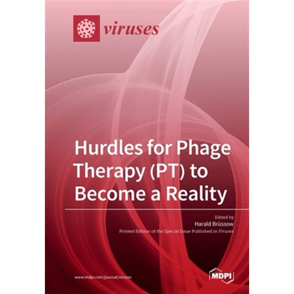 Pre-Owned Hurdles for Phage Therapy (PT) to Become a Reality (Other)