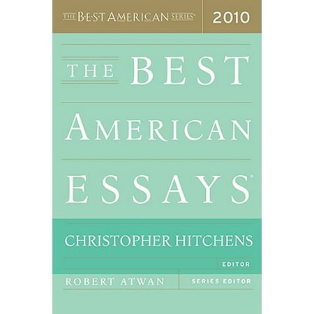 The Best American Essays 2010 (Christopher Hitchens Best Essays)