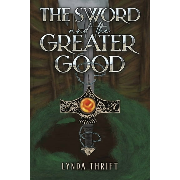 The Sword and the Greater Good, (Paperback)
