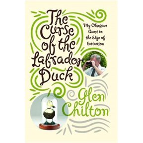 Pre-Owned The Curse of the Labrador Duck : My Obsessive Quest to the Edge of Extinction (Paperback)