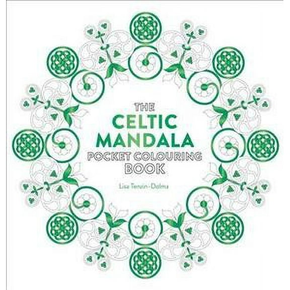 The Celtic Mandala Pocket Colouring Book Lisa Tenzin-Dolma (Paperback)