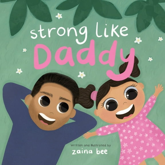 Strong Like Daddy, (Paperback)