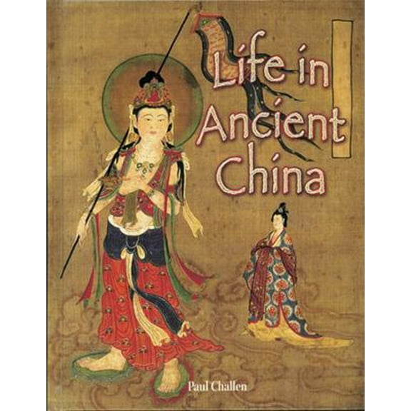 Pre-Owned Life in Ancient China (Paperback) 0778720675 9780778720676