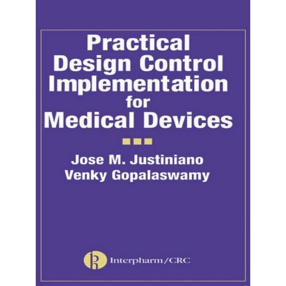 Practical Design Control Implementation for Medical Devices, (Hardcover)