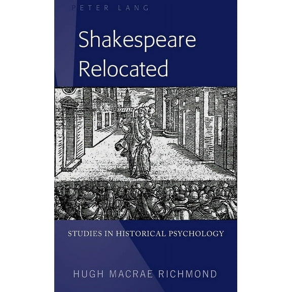 Shakespeare Relocated: Studies in Historical Psychology (Hardcover)