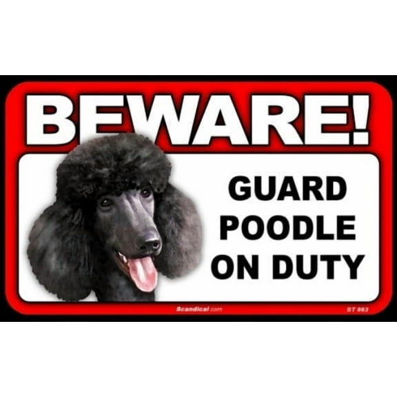 Beware Guard Dog On Duty Sign - Poodle (Black)