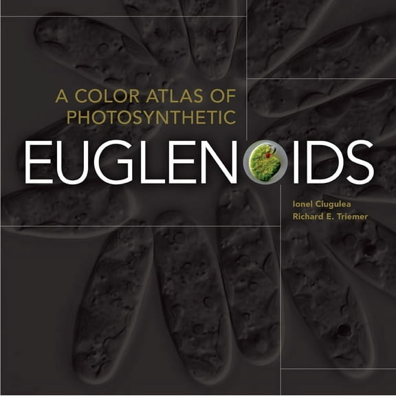 A Color Atlas of Photosynthetic Euglenoids (Hardcover)