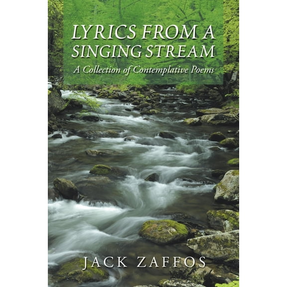 Lyrics from a Singing Stream: A Collection of Contemplative Poems