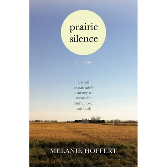 Pre-Owned Prairie Silence (Paperback 9780807045169) by Melanie Hoffert