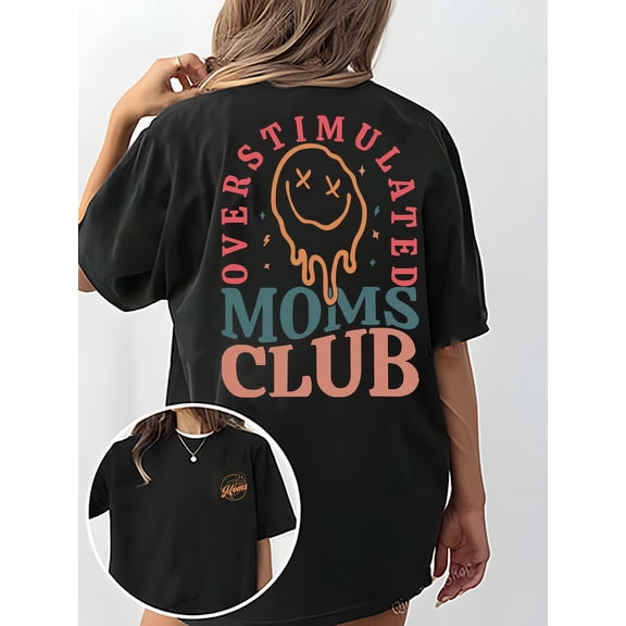 Overstimulated Moms Club T-Shirt Funny Mom Life Double Sided Graphic Tee