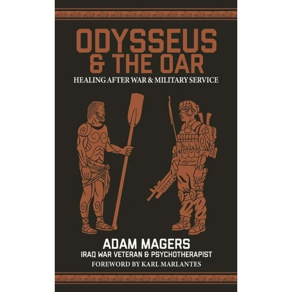 Odysseus & the Oar: Healing After War and Military Service, (Paperback)
