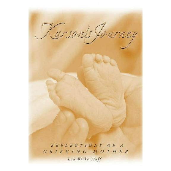 Karson's Journey: Reflections of a Grieving Mother, (Paperback)