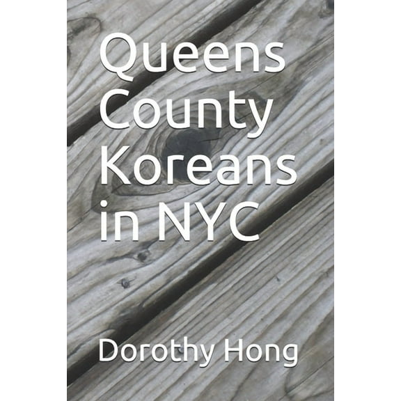 Queens County Koreans in NYC (Paperback)