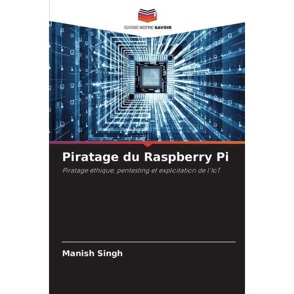 Piratage du Raspberry Pi, (Paperback)
