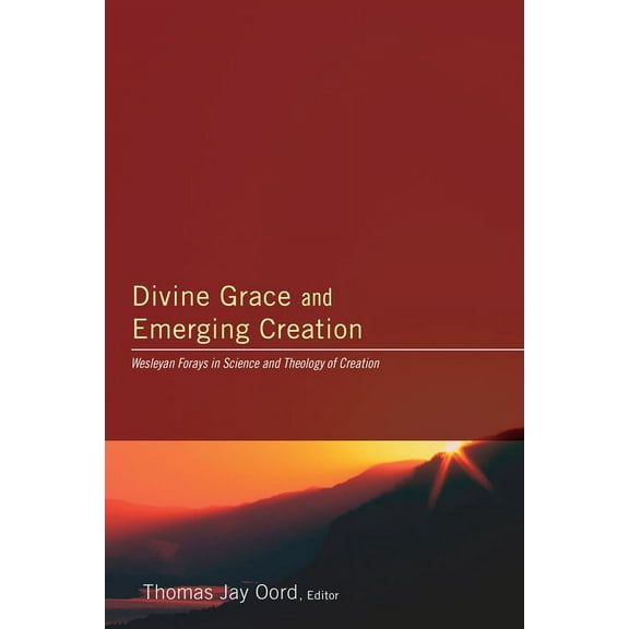 Divine Grace and Emerging Creation (Hardcover)