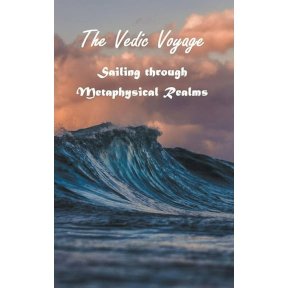 The Vedic Voyage, (Paperback)