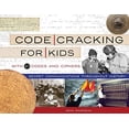 thumbnail image 1 of Code Cracking for Kids: Secret Communications Throughout History, with 21 Codes and Ciphers (For Kids series), 1 of 1