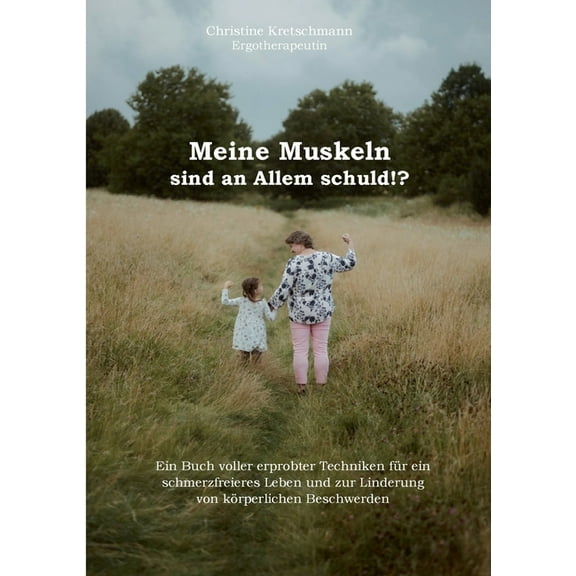Meine Muskeln sind an Allem schuld!?, (Paperback)