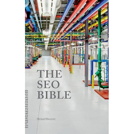 The SEO Bible : Everything you need to know about Search engine optimization (SEO) (Paperback)