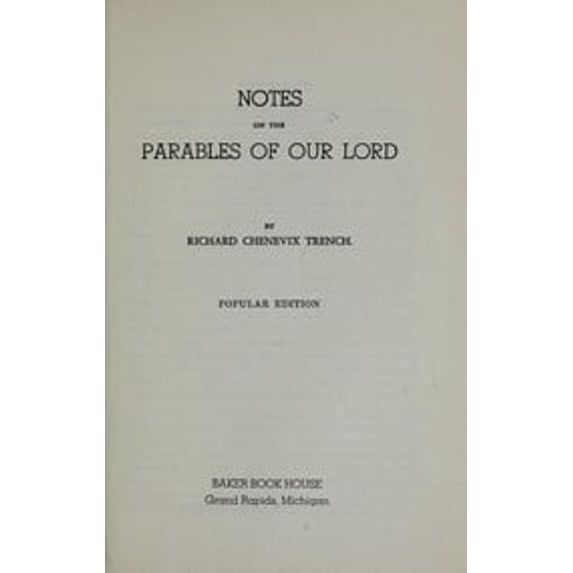 Pre-Owned Notes on the Parables of Our Lord (Paperback) 0801087740 9780801087745