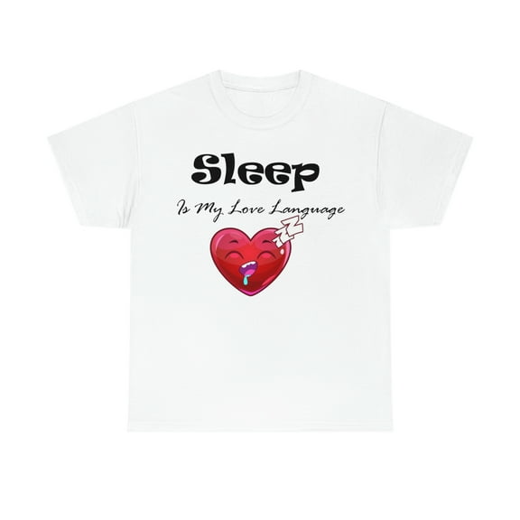 Sleep is My Love Language Shirt - Funny Cute Tee - Nap T-shirt
