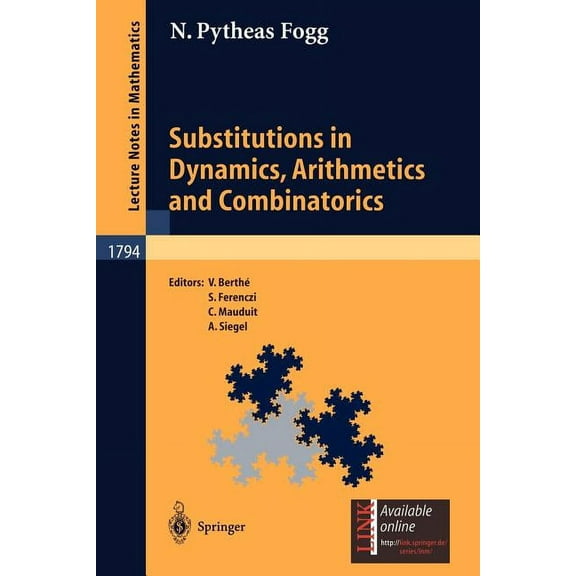 Lecture Notes in Mathematics Substitutions in Dynamics, Arithmetics and Combinatorics, Book 1794, (Paperback)