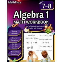 Mathflare Workbooks Algebra 1 Workbook 7th and 8th Grade: Grade 7-8 Algebra 1, Rational Numbers, Order of Operations, Solving One-Step and T, Book 1, (Paperback)