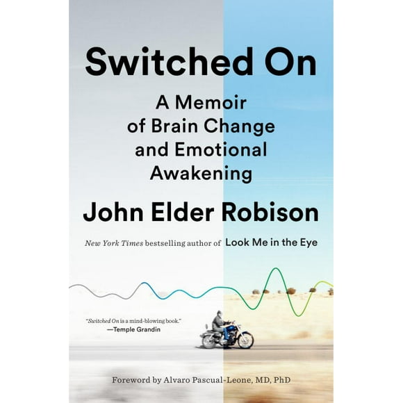 Switched on : A Memoir of Brain Change and Emotional Awakening (Hardcover)