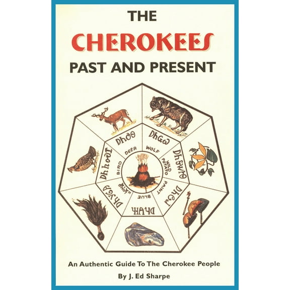 The Cherokees Past and Present, (Paperback)