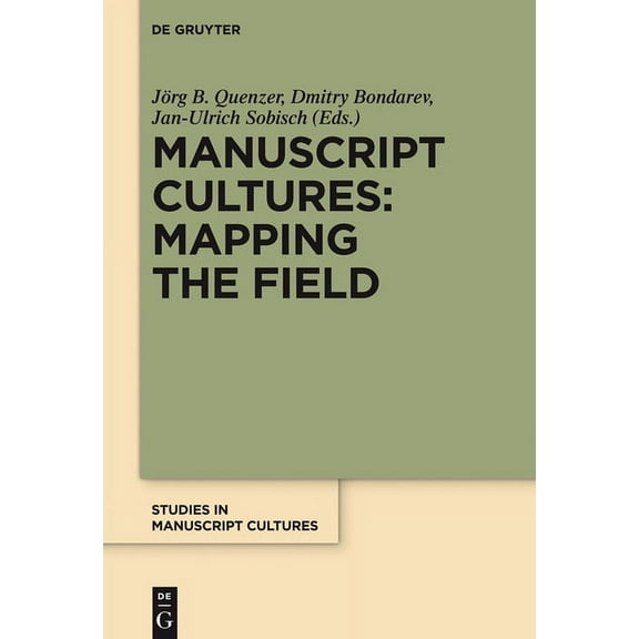 Studies in Manuscript Cultures Manuscript Cultures: Mapping the Field, Book 1, (Hardcover)