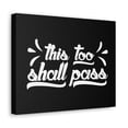 thumbnail image 2 of Scripture Walls This Too Shall Pass 2 Corinthians 4:18 White Christian Wall Art Bible Verse Print Ready to Hang Unframed, 2 of 18