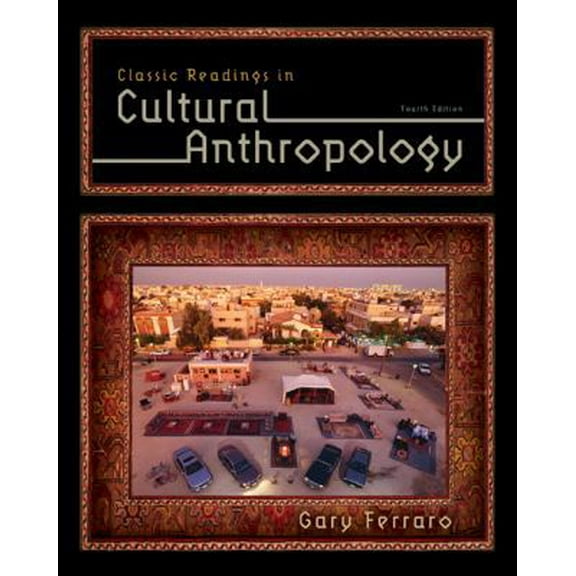 Pre-Owned Classic Readings in Cultural Anthropology (Paperback) 1285738500 9781285738505