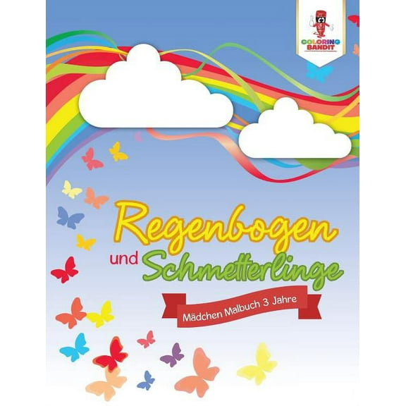 Regenbogen und Schmetterlinge: Mädchen Malbuch 3 Jahre, (Paperback)