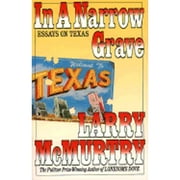 Pre-Owned In a Narrow Grave: Essays on Texas: With a New Preface (Paperback 9780671681029) by Larry McMurtry