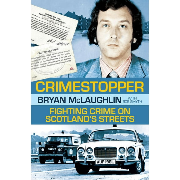 Crime Stopper : Fighting Crime on Scotland's Streets (Paperback)