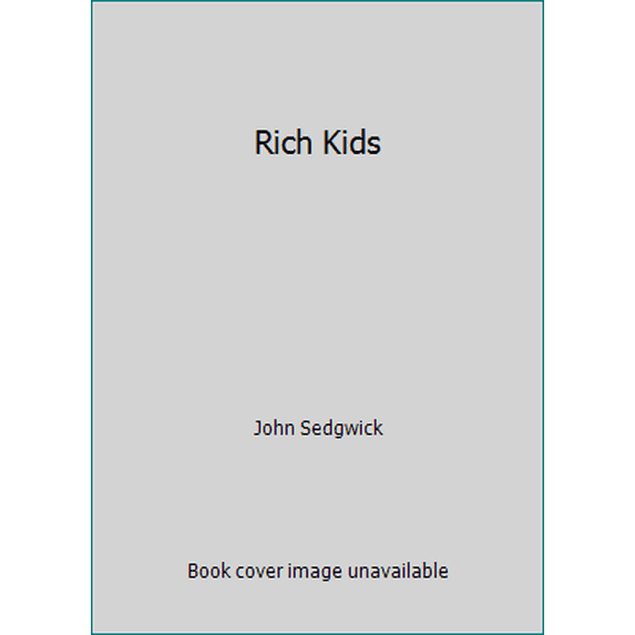 Pre-Owned Rich Kids (Hardcover) 0688050115 9780688050115