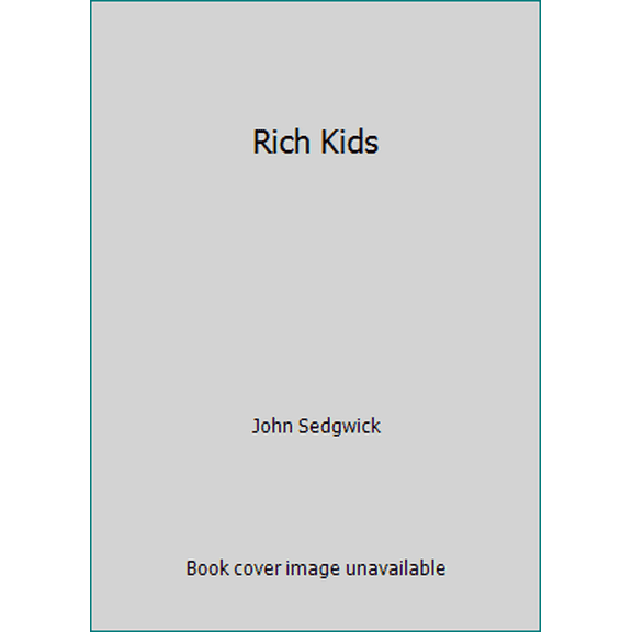 Pre-Owned Rich Kids (Hardcover) 0688050115 9780688050115
