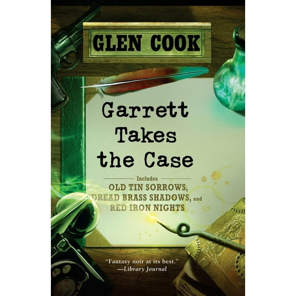Pre-Owned Garrett Takes the Case: Old Tin Sorrows/Dread Brass Shadows/Red Iron Nights (Paperback) 0451464362 9780451464361