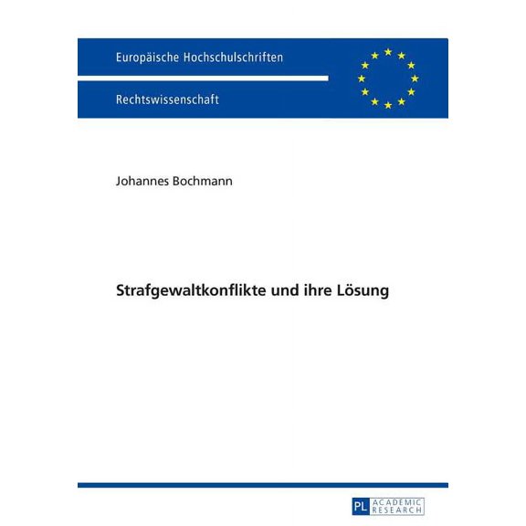 Europäische Hochschulschriften Recht: Strafgewaltkonflikte und ihre Loesung (Paperback)