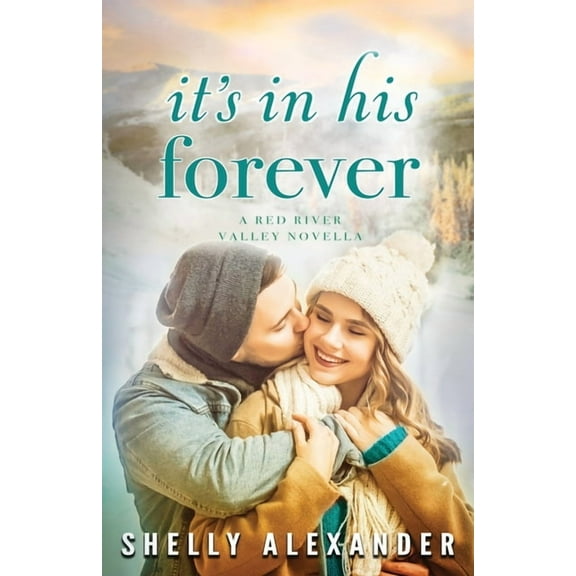Red River Valley Novel It's In His Forever, Book 5, (Paperback)