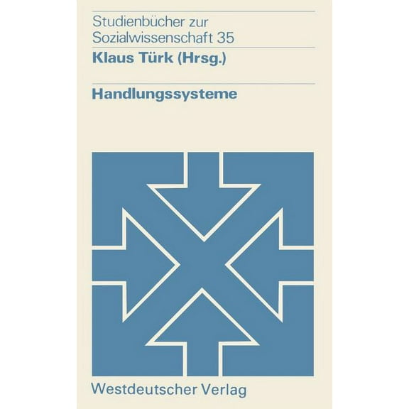 StudienbÃ¼cher Zur Sozialwissenschaft Handlungssysteme, Book 35, (Paperback)