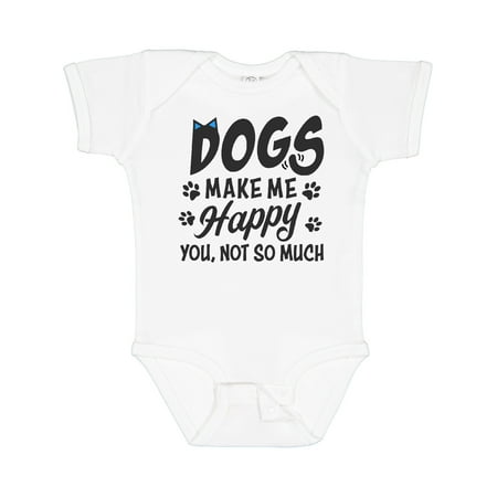 

Inktastic Dogs Make Me Happy. You Not So Much Boys or Girls Baby Bodysuit