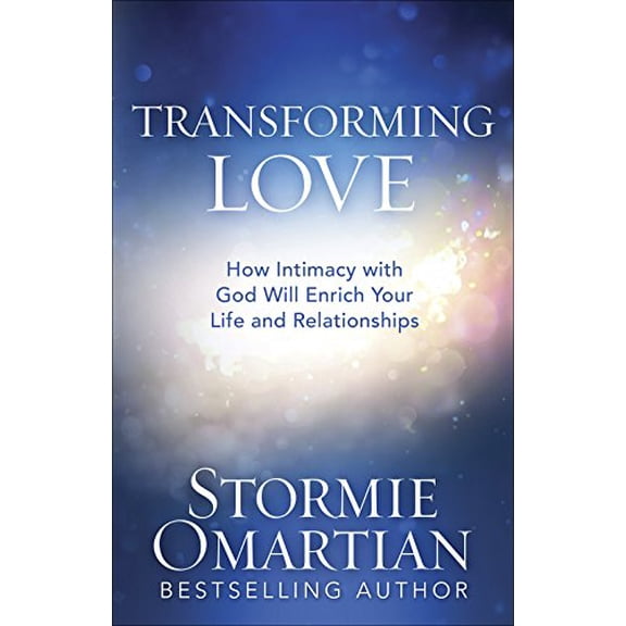 Pre-Owned Transforming Love: How Intimacy with God Will Enrich Your Life and Relationships, 9780736975810, 0736975810, Paperback,