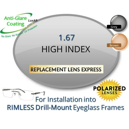 Single Vision Polarized High Index 1.67 Prescription Eyeglass Lenses, Left & Right (a Pair), for installation into your own Rimless (drill-mounted) Frames (Anti-Scratch & Anti-Glare Coating Included)