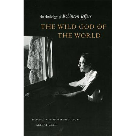 The Wild God of the World : An Anthology of Robinson